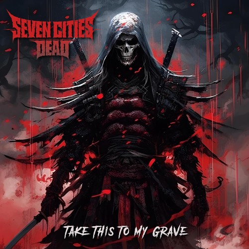 Seven Cities Dead – Take This To My Grave (feat. Josh&nbsp;Gilbert)