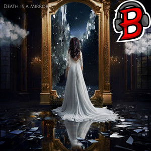 Worlds Apart – Death Is A Mirror