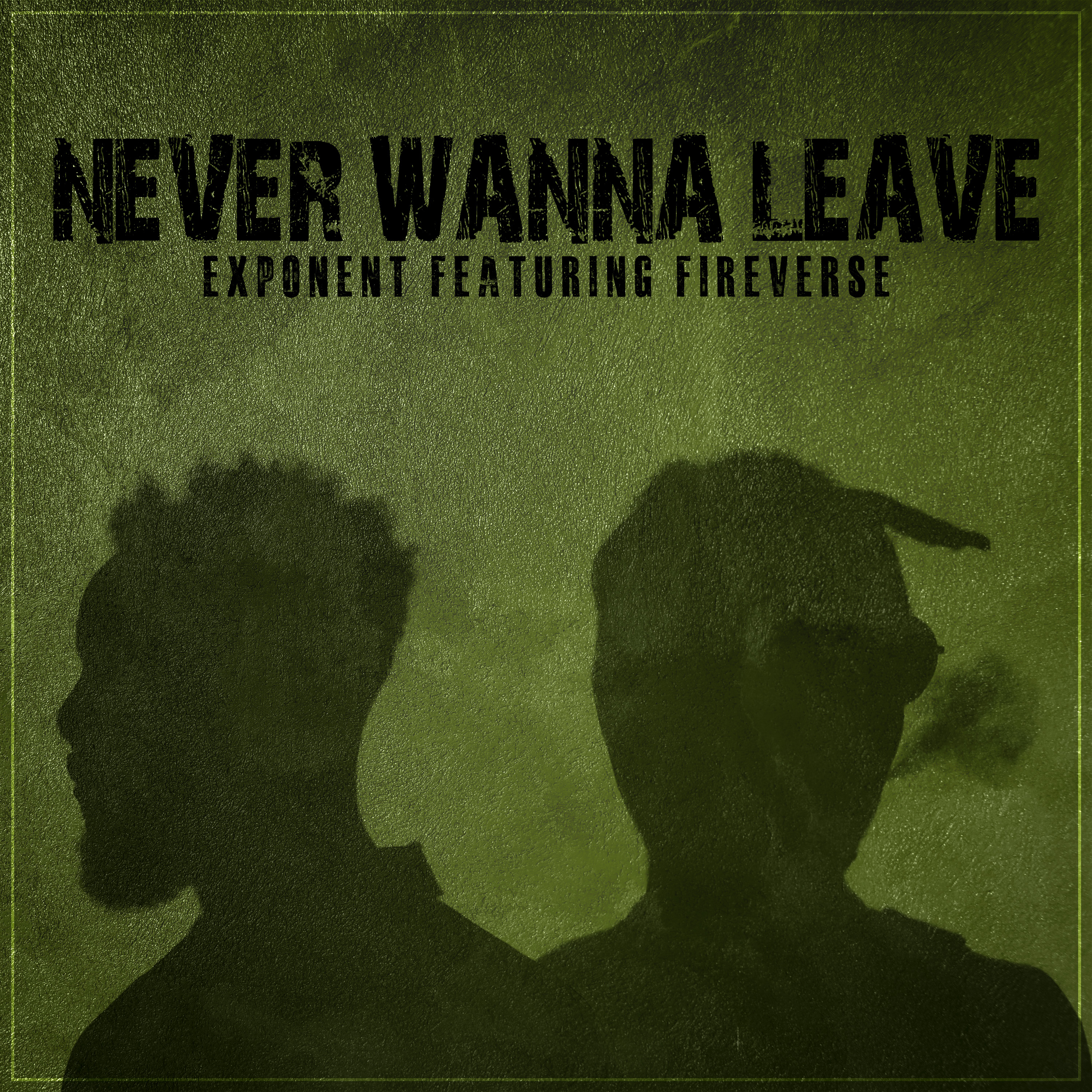 EXPONENT – Never Wanna Leave