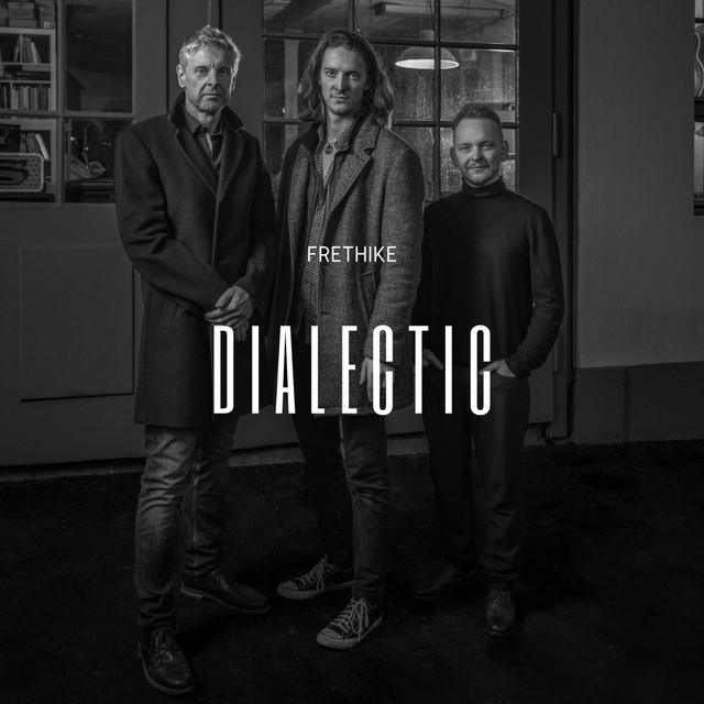 Frethike – Dialectic
