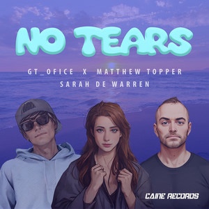 GT_Ofice x Sarah de Warren x Matthew Topper – No&nbsp;Tears
