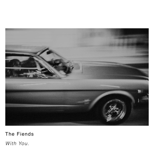 The Fiends – With&nbsp;You