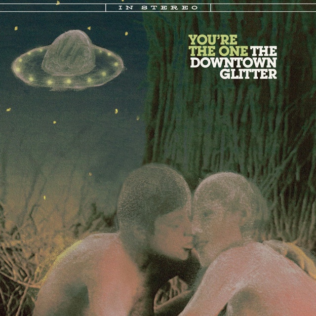 The Downtown Glitter – You’re The One