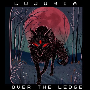 Lujuria – Over The&nbsp;Ledge