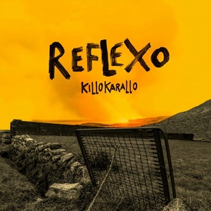 Killo Karallo –&nbsp;Reflexo