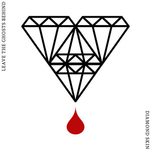 Leave The Ghosts Behind – Diamond&nbsp;Skin