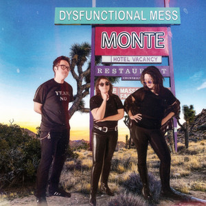MONTE – Dysfunctional Mess