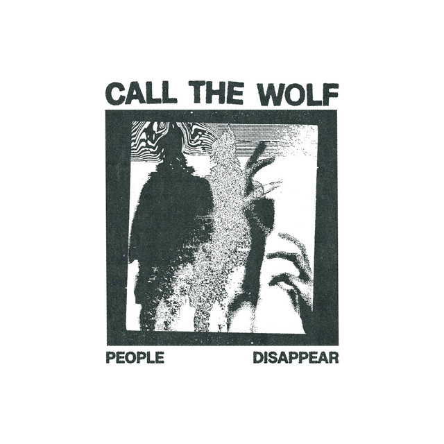 Call The Wolf – People&nbsp;Disappear