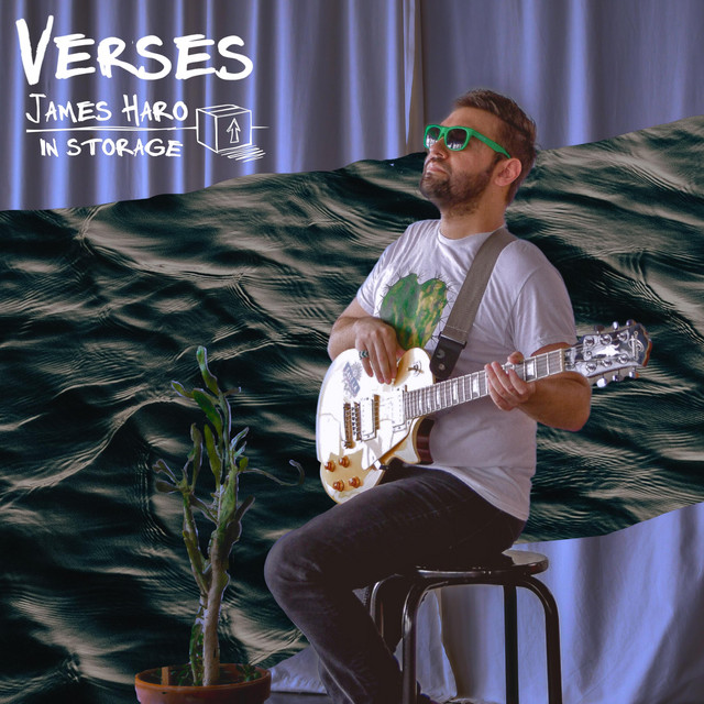 James Haro In Storage –&nbsp;Verses