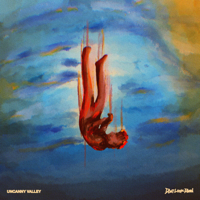 Uncanny Valley – Don’t Look&nbsp;Down