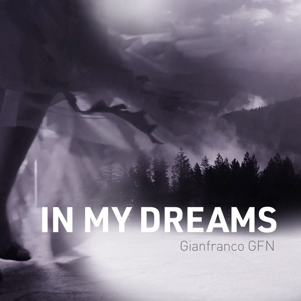 GIANFRANCO GFN – IN MY&nbsp;DREAMS