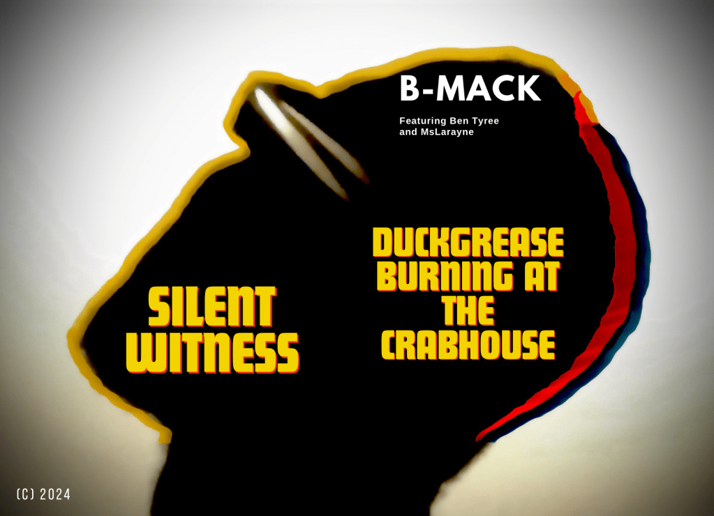 B-MACK – Silent&nbsp;Witness
