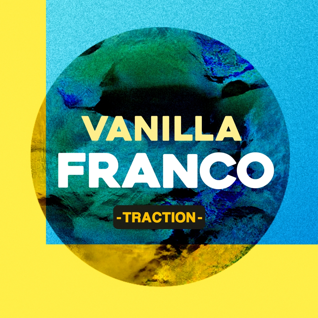 VANILLA FRANCO – Traction