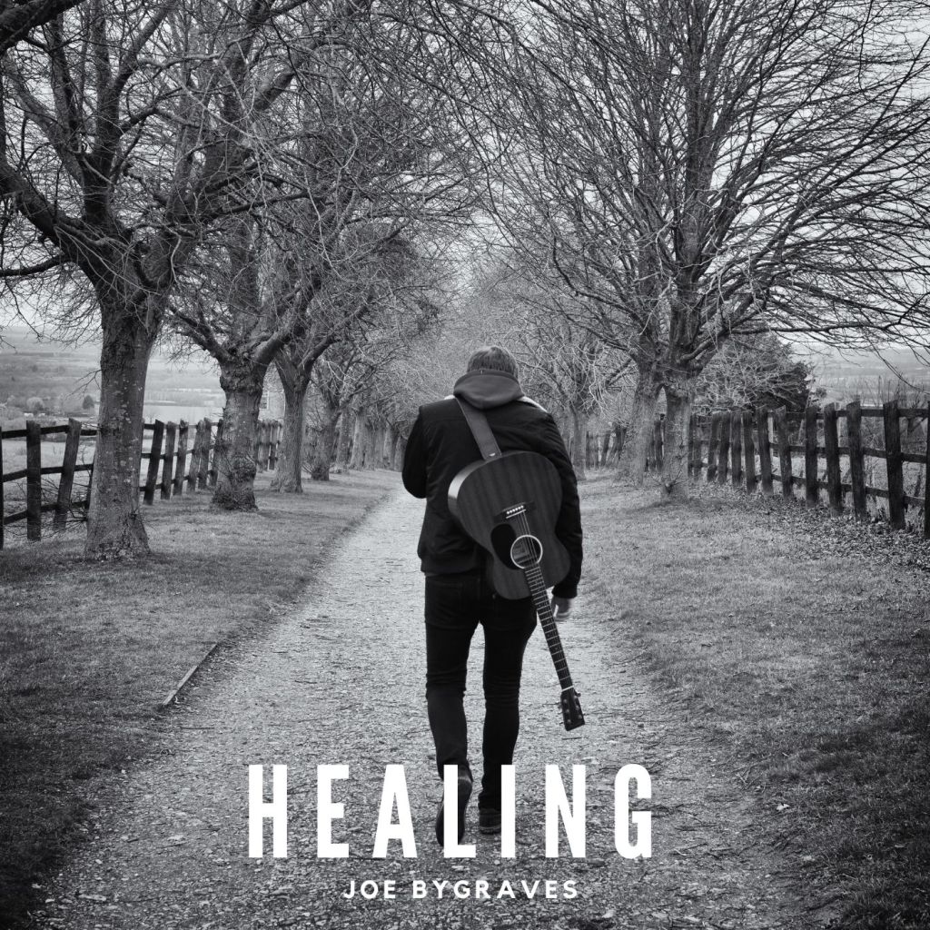 JOE BYGRAVES –&nbsp;Healing