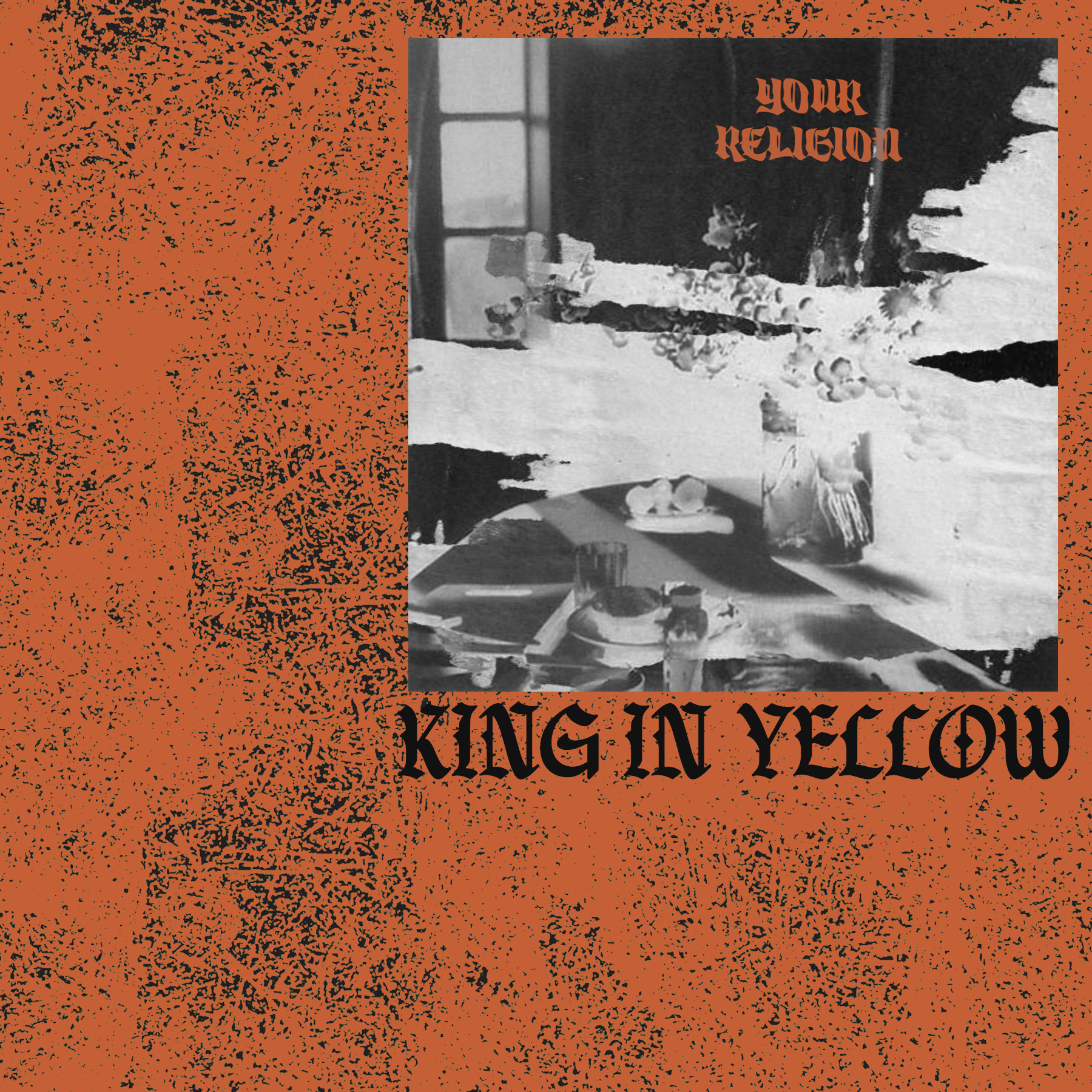 KING IN YELLOW – Your religion