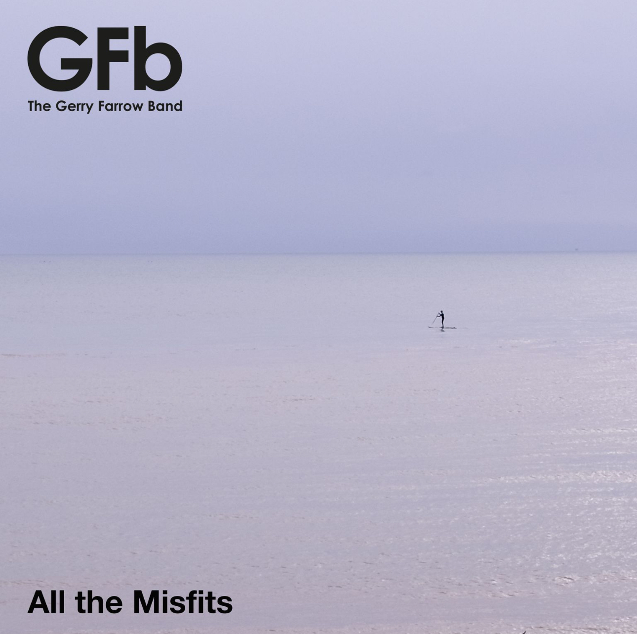 THE GERRY FARROW BAND – All the misfits