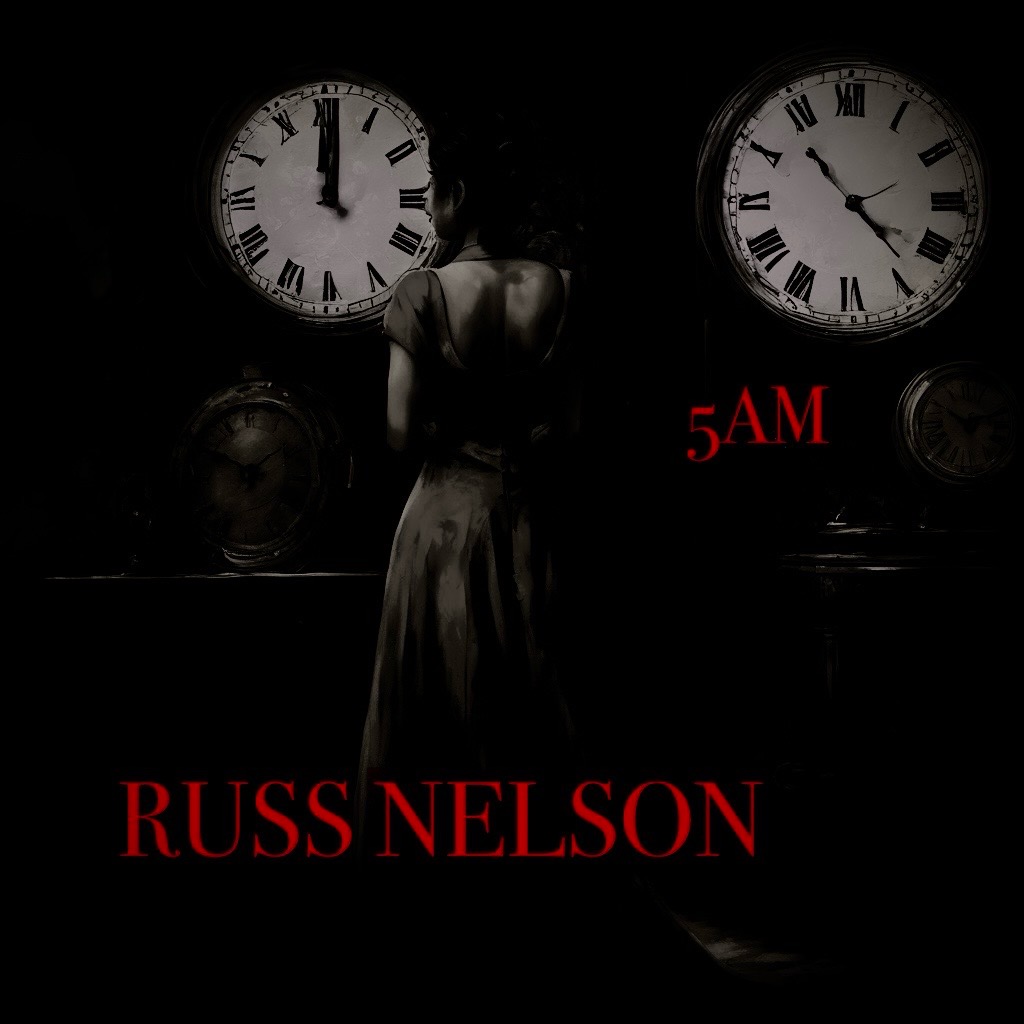 RUSS NELSON – 5&nbsp;AM