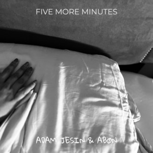 Adam Jesin – Five More&nbsp;Minutes