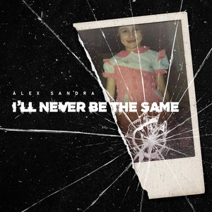 Alex Sandra – i’ll never be the same