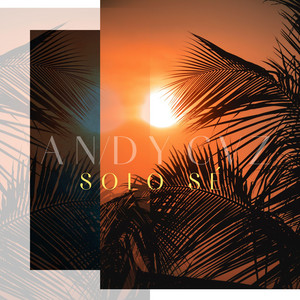 AN/DY CVZ – Solo&nbsp;sé