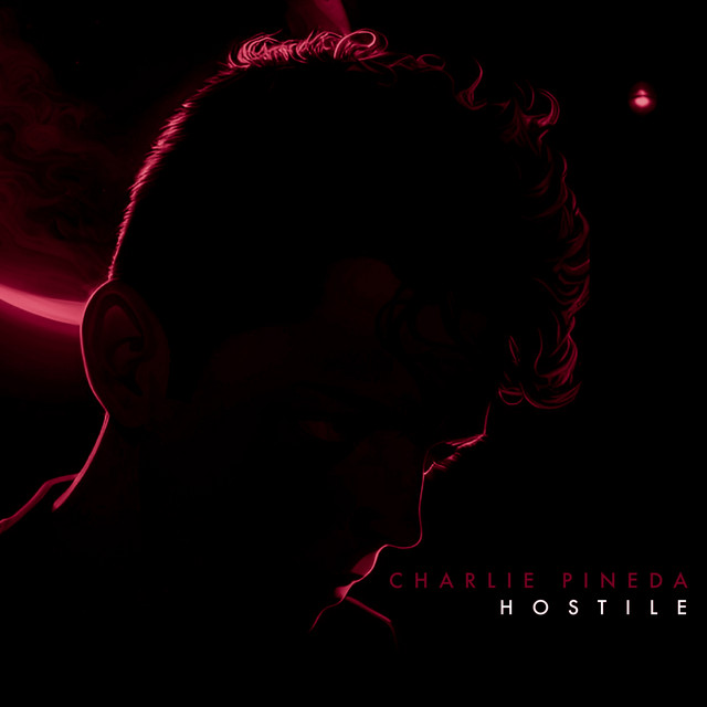 Charlie Pineda –&nbsp;Hostile