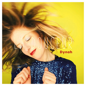 Dynah – La&nbsp;douceur