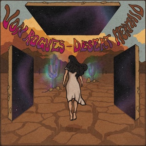 Von Rogues – Desert&nbsp;Mermaid