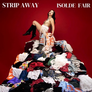 Isolde Fair – STRIP AWAY