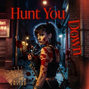 The Ninth Empire – Hunt You Down