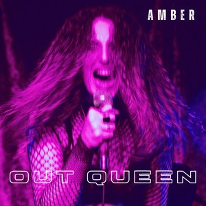 Amber – Out Queen