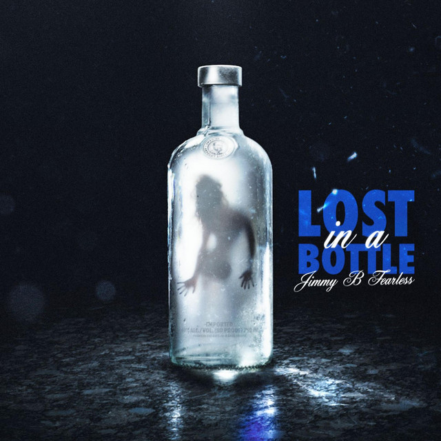 Jimmy B Fearless – Lost in a bottle