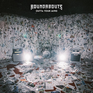 Roundabouts – Outta Your Mind