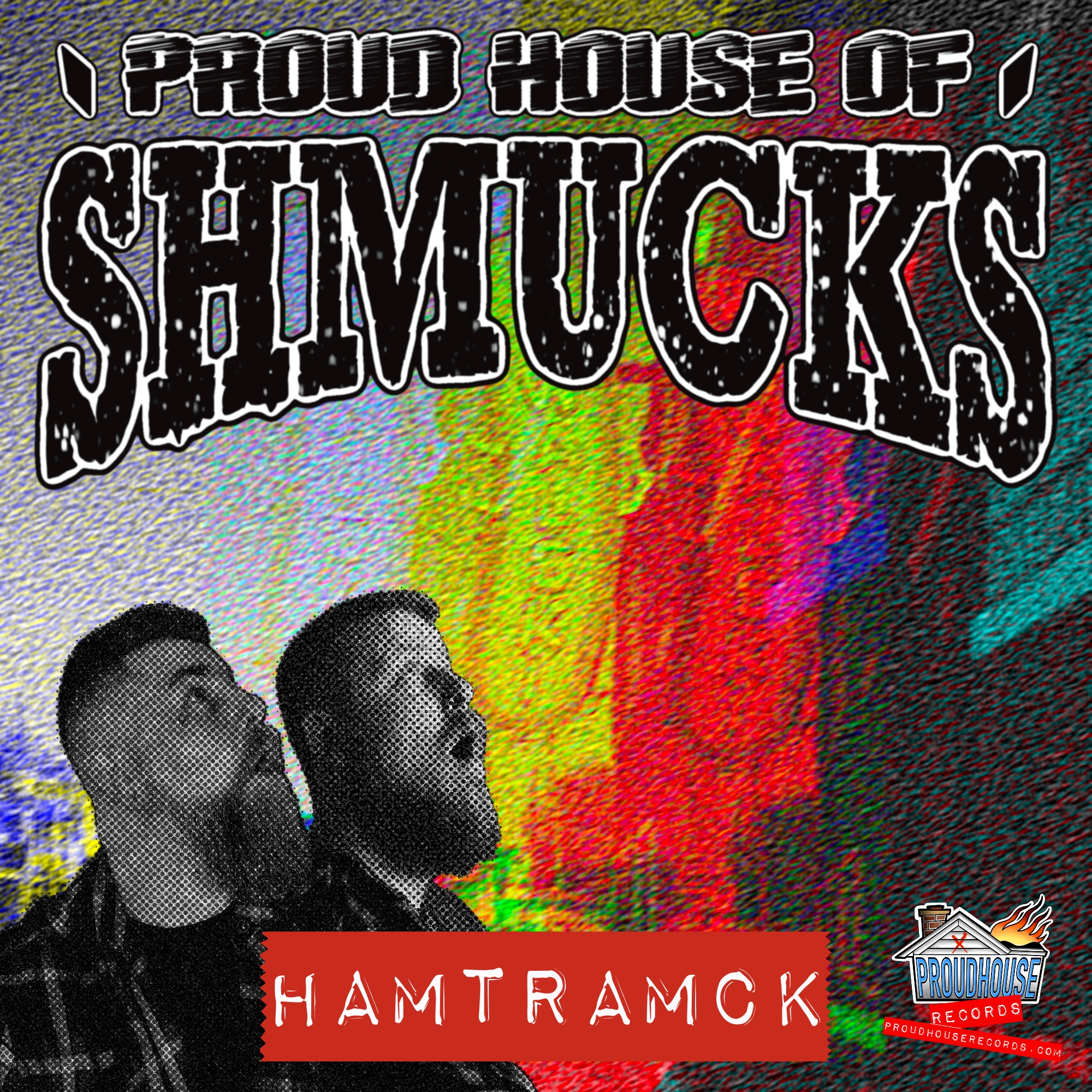 Proud House of Shmucks – HAMTRAMCK
