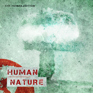 The Human Edition – Human&nbsp;Nature