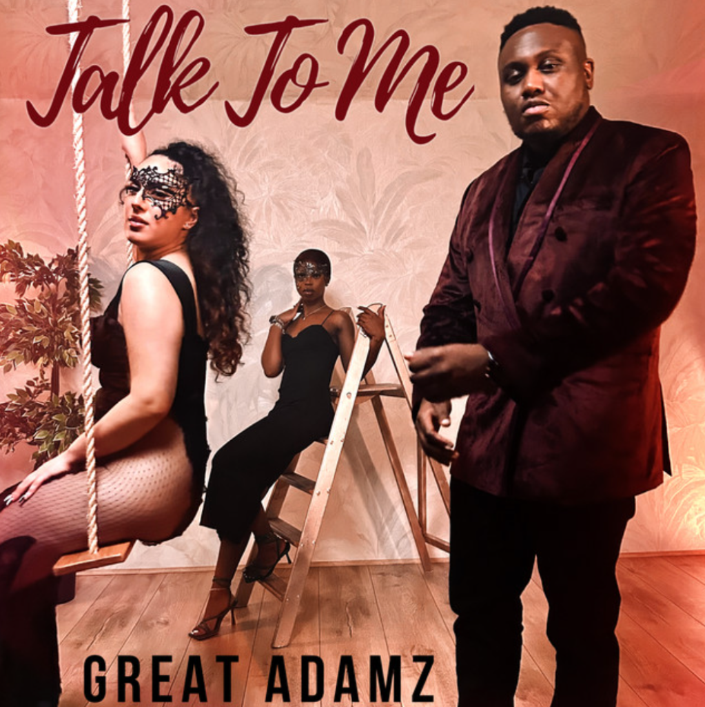 GREAT ADAMZ – Talk To Me