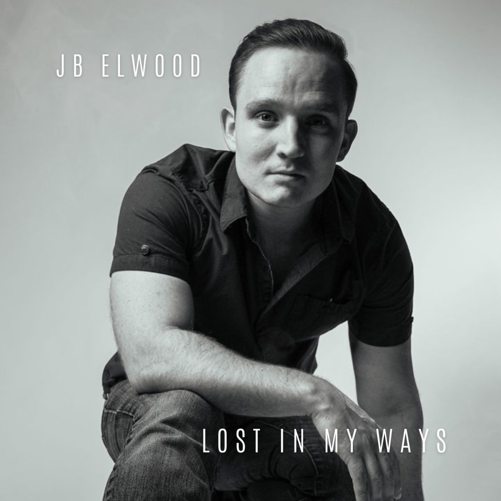 JB ELWOOD – Lost In My&nbsp;Ways