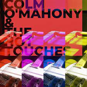 COLM O’MAHONY & THE HOT TOUCHES – Damage