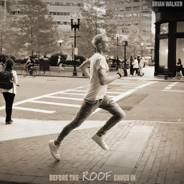 Brian Walker – Before the Roof Caves&nbsp;in