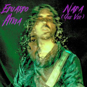 Eduardo Atria – Nada (Que&nbsp;Ver)
