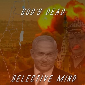 Selective Mind – God’s&nbsp;dead