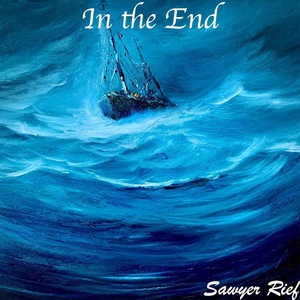 Sawyer Rief – In The End