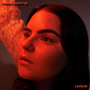 LAVELIN – Forget About&nbsp;Us