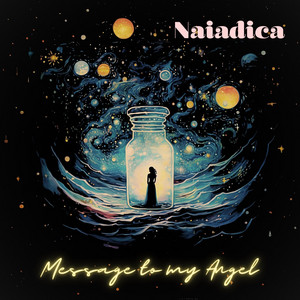Naiadica – Message to my&nbsp;Angel