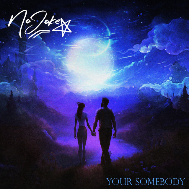 no joke – your&nbsp;somebody