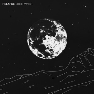 Otherwives – RELAPSE