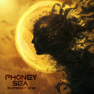 Phoney Sea – The Apprentice of the&nbsp;Sun
