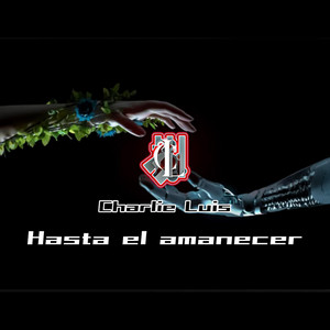 Charlie Luis – Hasta el amanecer