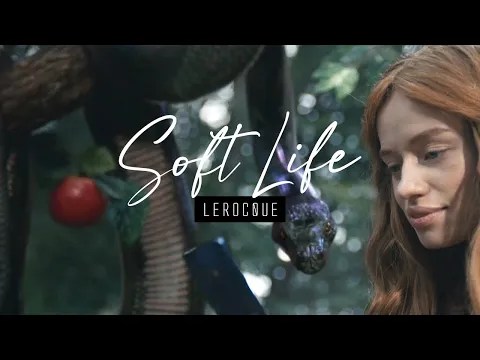 Lerocque – Soft&nbsp;Life