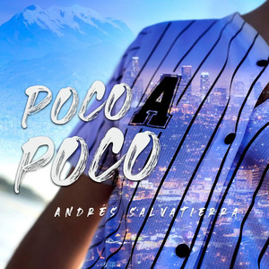 Andrés Salvatierra – Poco A&nbsp;Poco