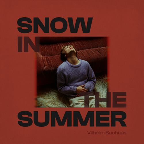Vilhelm Buchaus – Snow In The Summer
